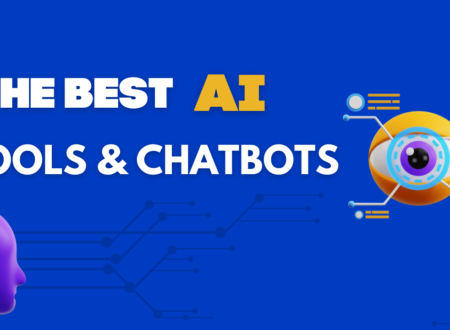 THE BEST AI TOOLS AND CHATBOTS